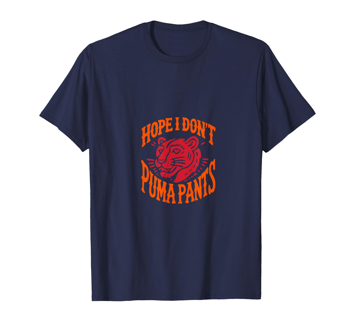 Hope I Don't Puma Pants Cat Quote Cat Lover Men Women Outfit T-Shirt