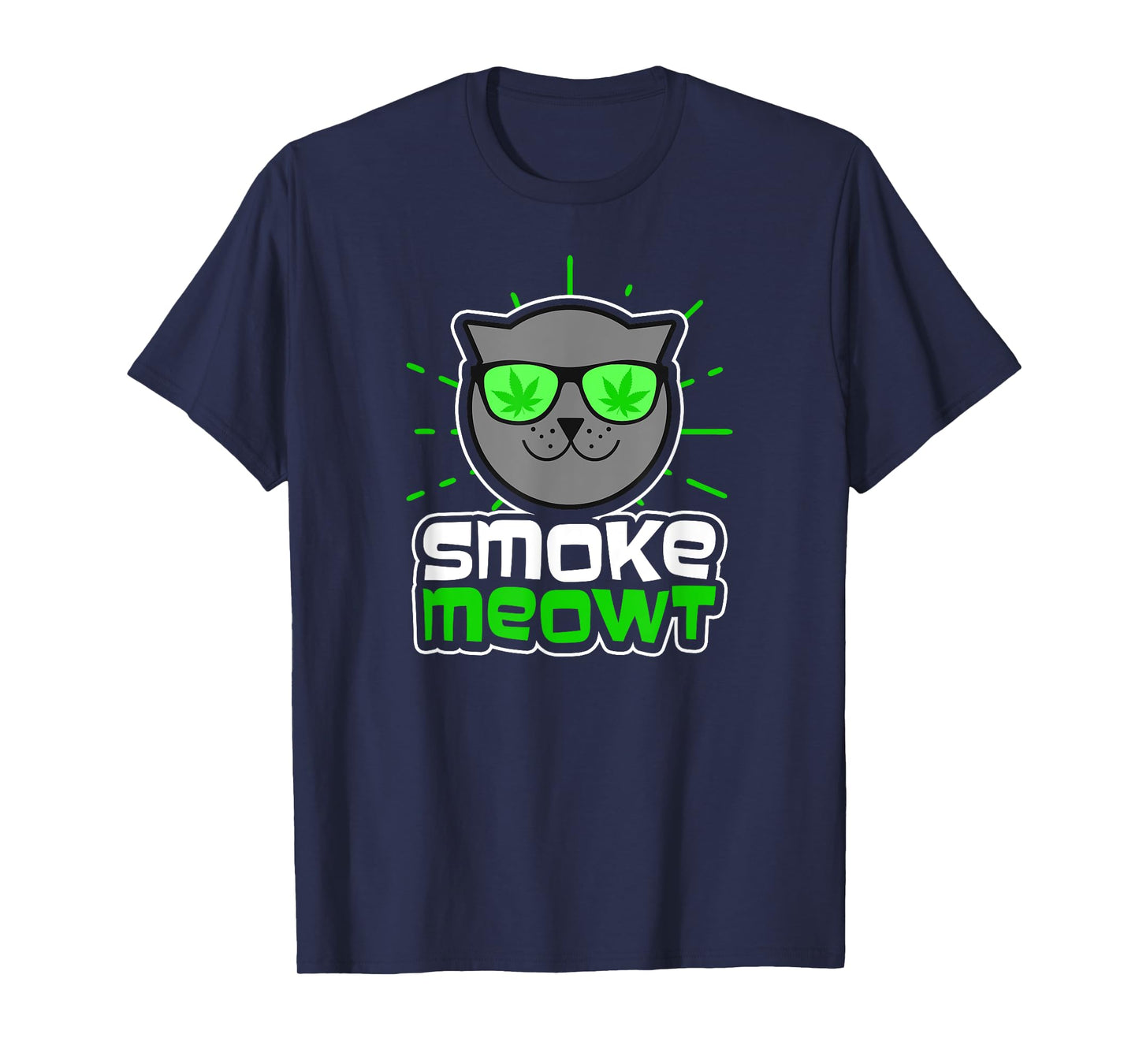 Cat Weed Design Smoke Meowt Gift Men Women T-Shirt