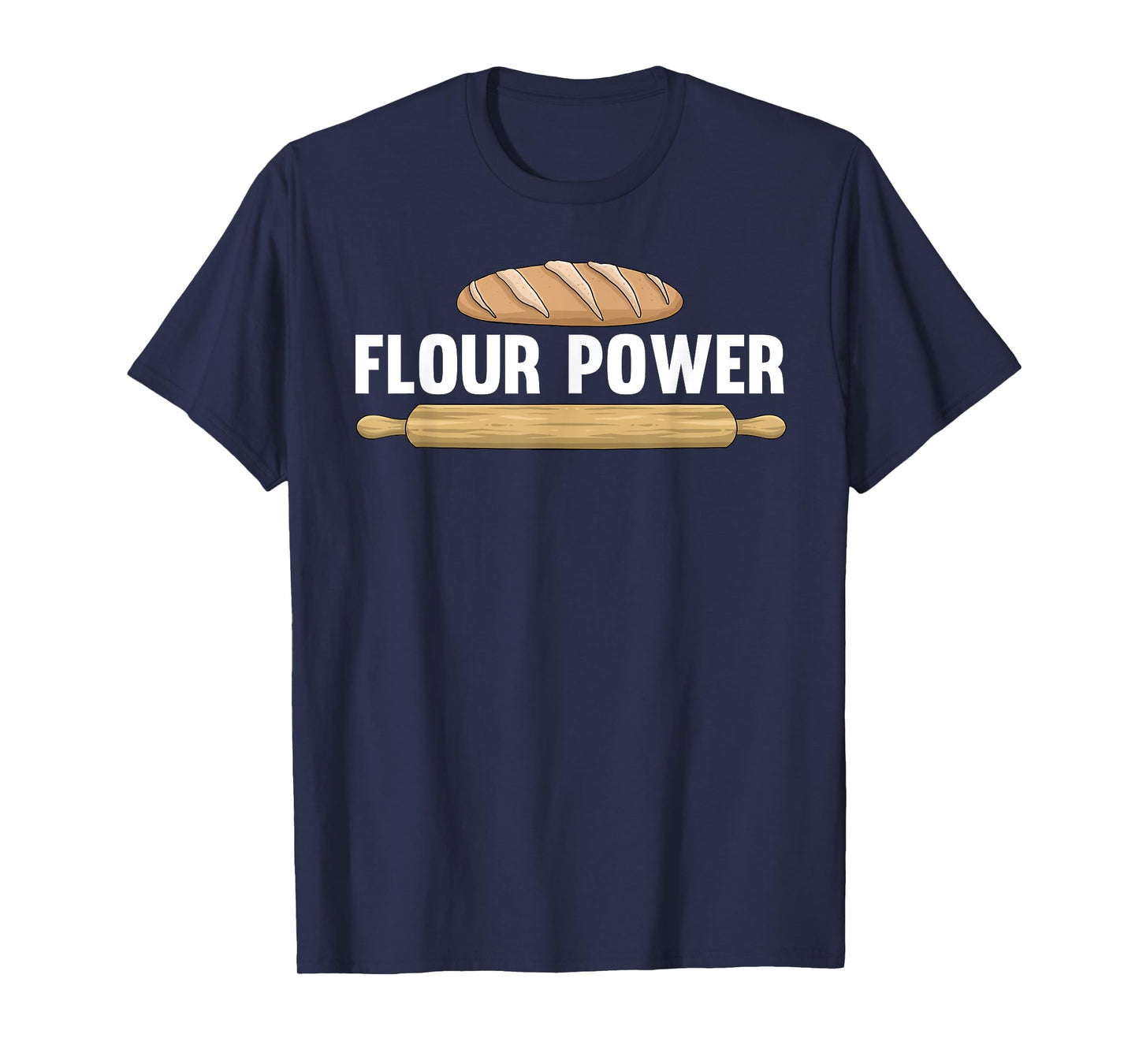 Cool Baking Art For Men Women Flour Power Bread Cookie Baker T-Shirt