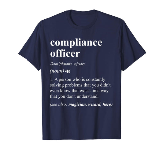 Compliance Officer Funny Dictionary Definition T-Shirt, Small, Black