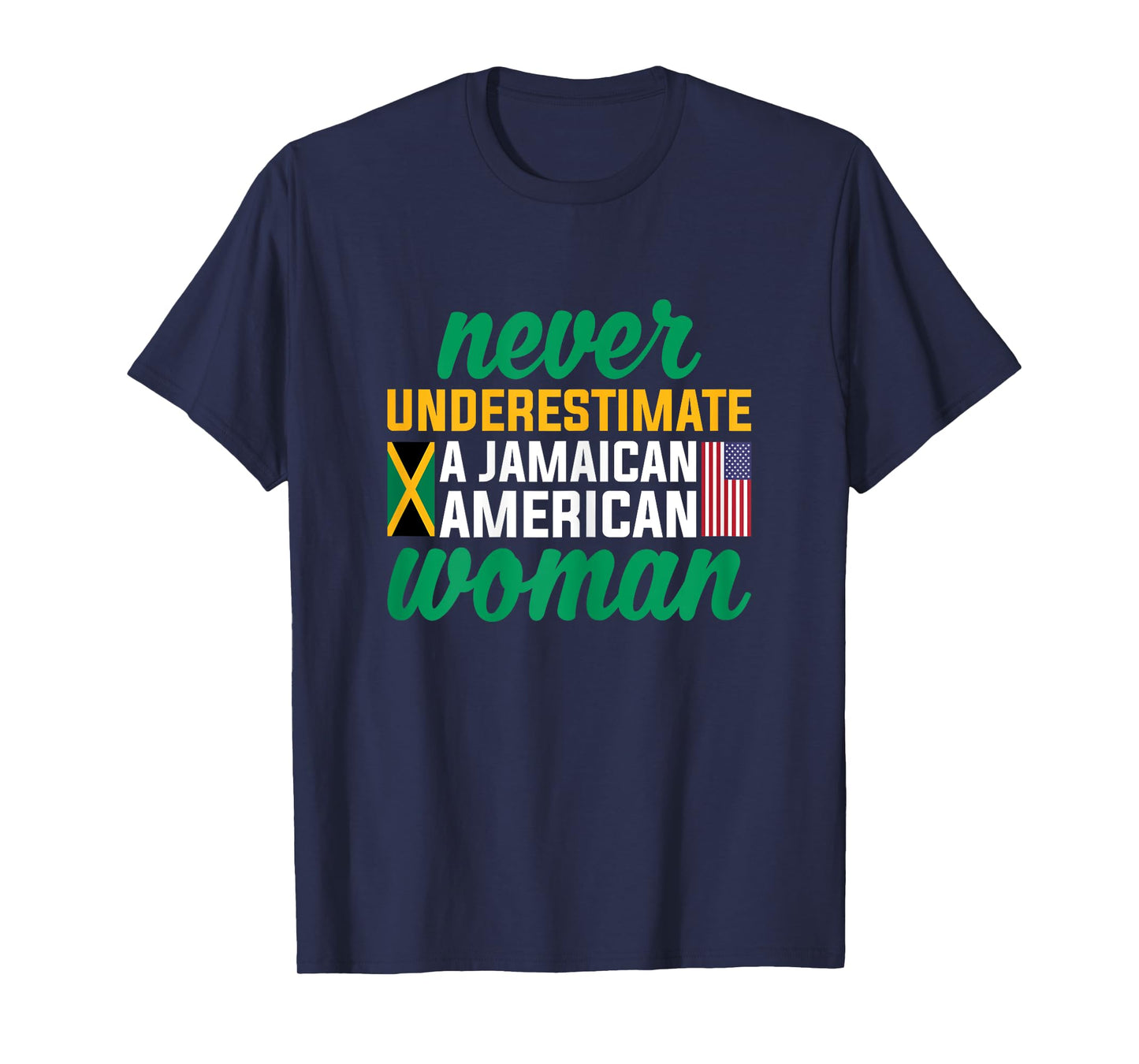 Never Underestimate a Jamaican American Woman T-Shirt