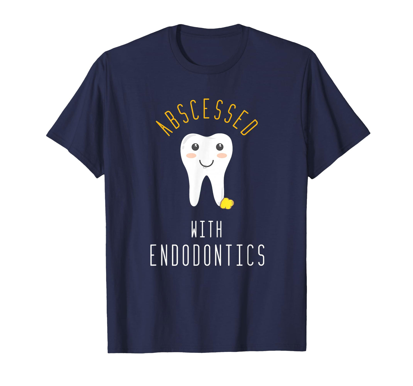 Cute Funny Dental Teeth Pun for Endodontics, Dental Students T-Shirt