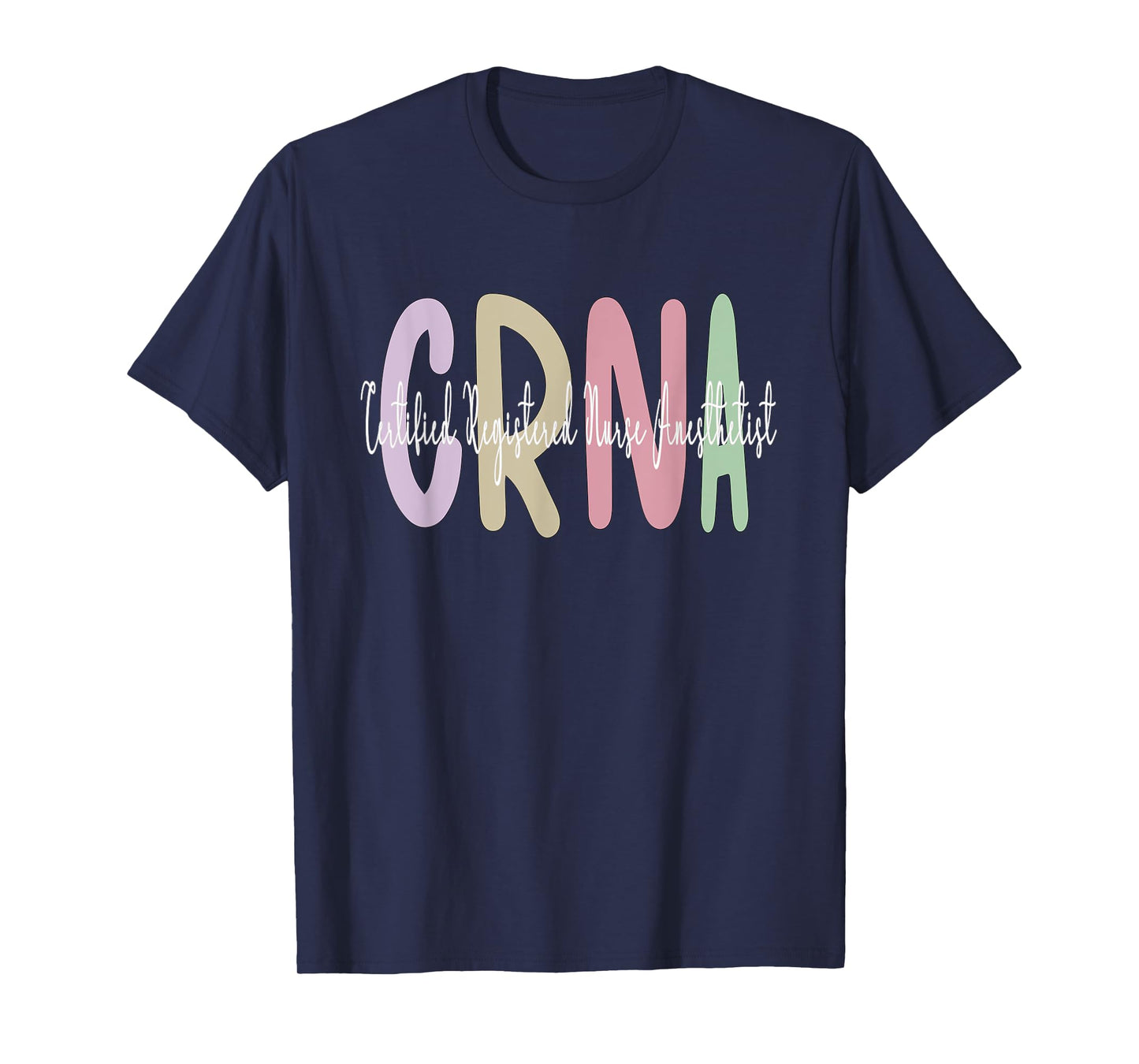 CRNA Certified Registered Nurse Anesthetist Appreciation T-Shirt