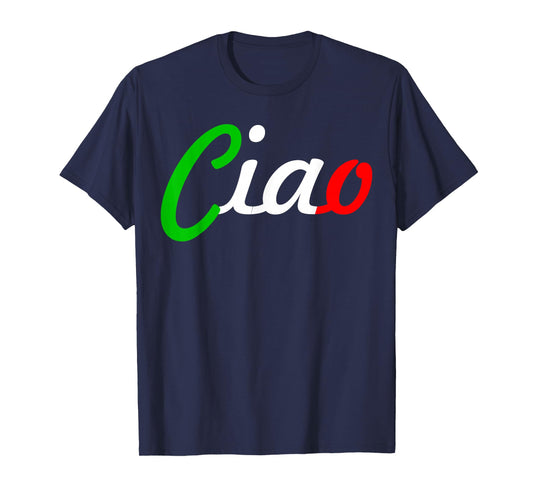 Ciao Italian Greeting | Italy Lover Language Gift Tee T-Shirt