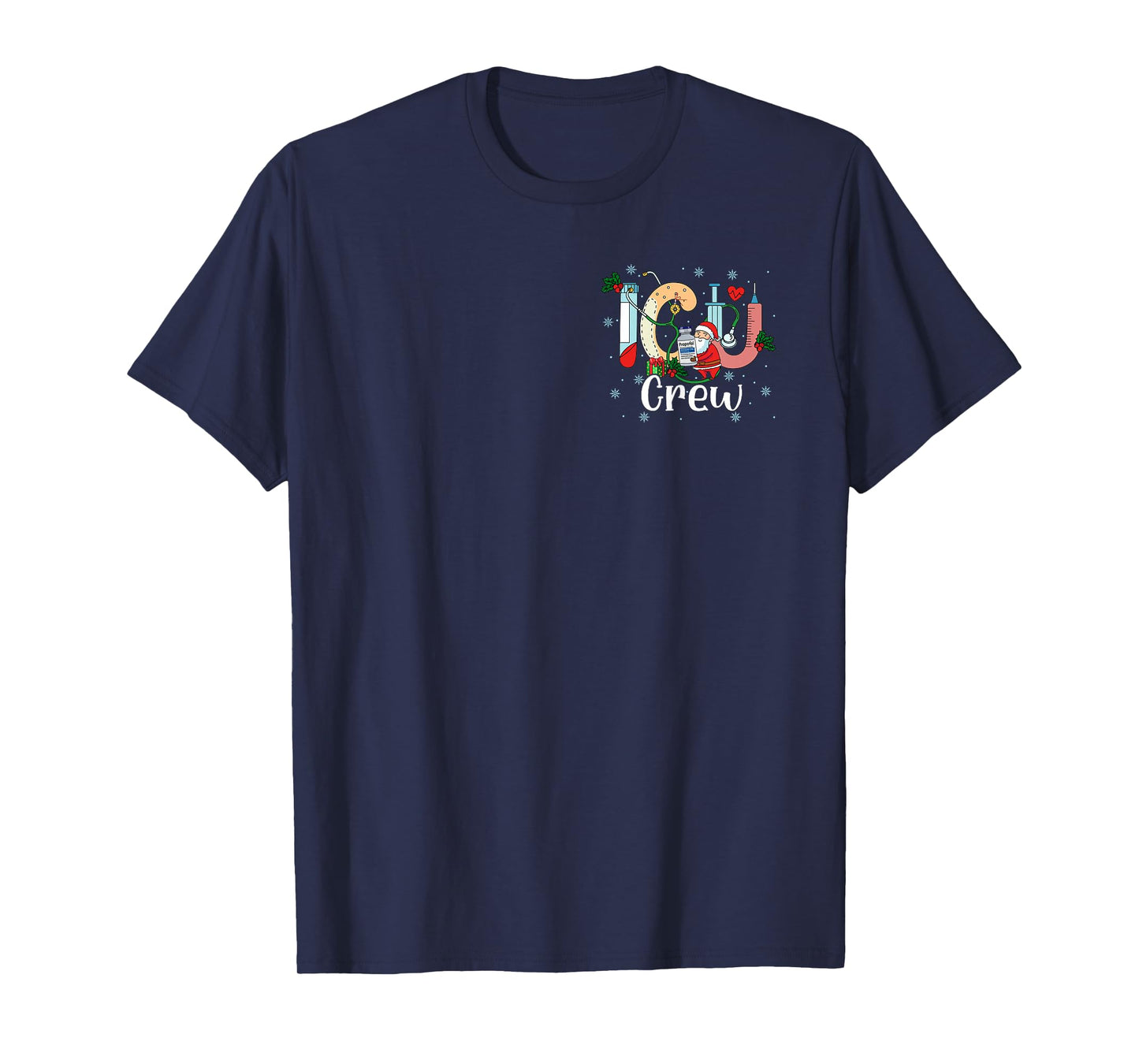2 Sided When You're Sleeping Funny ICU Crew Nurse Christmas T-Shirt