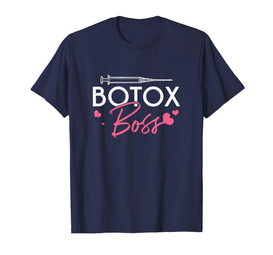 Cool Botox Boss Cosmetic Nurses Plastic Surgeon Aesthetician T-Shirt