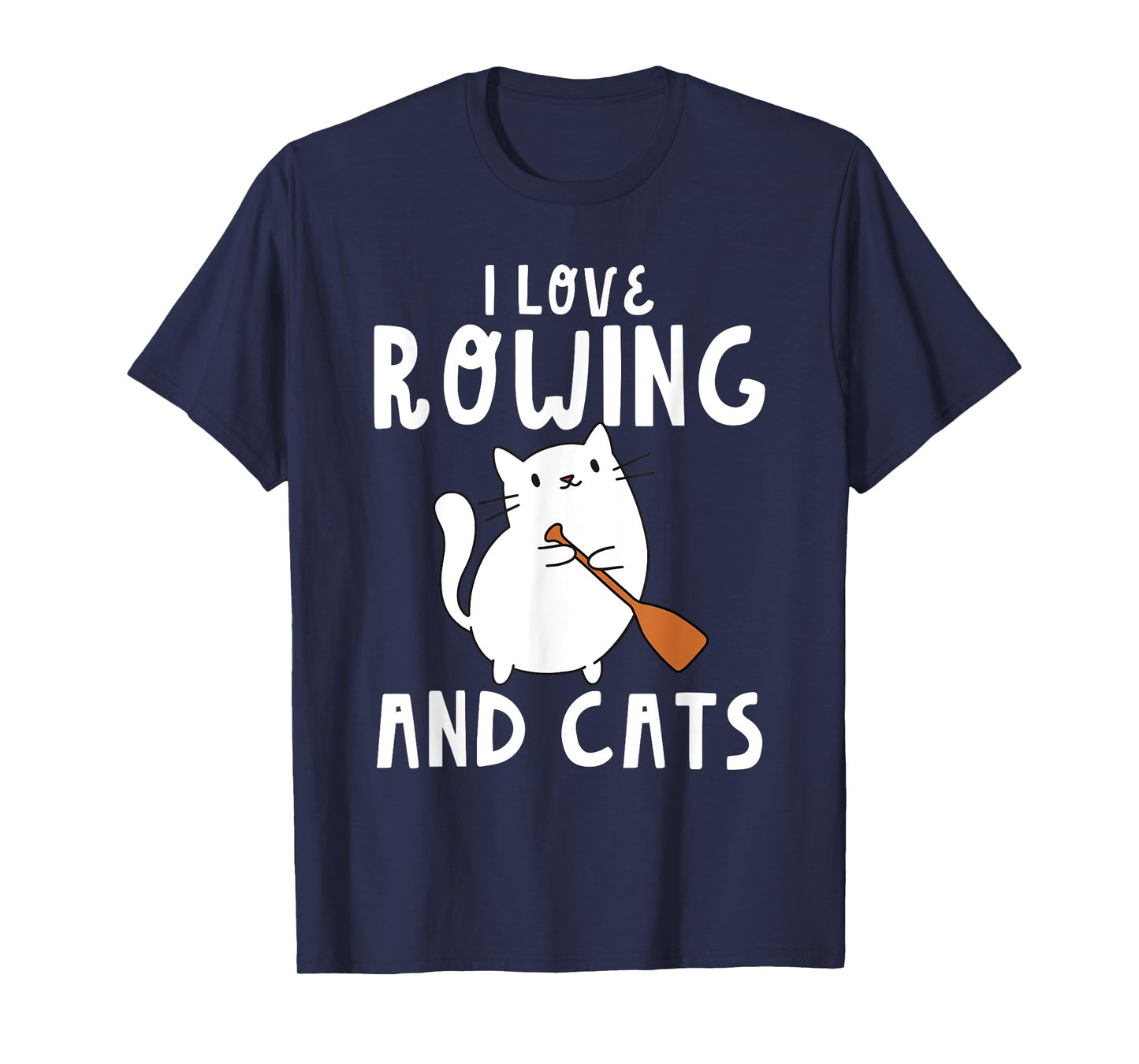 I Love Rowing And Cats Cute Funny Row Rower Oars T-Shirt