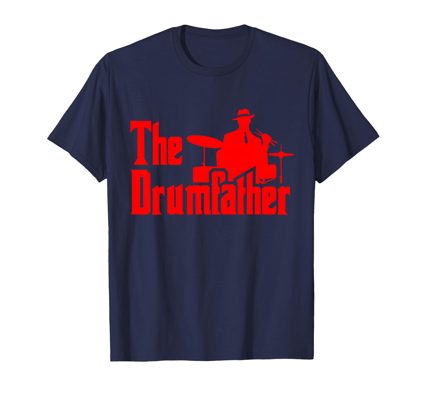 The Drumfather Funny Quote for Drummers T-Shirt