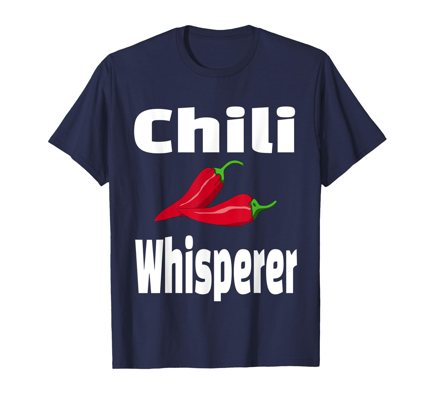 Chili Whisperer Funny Cook Off Cooking Competition Chef T-Shirt
