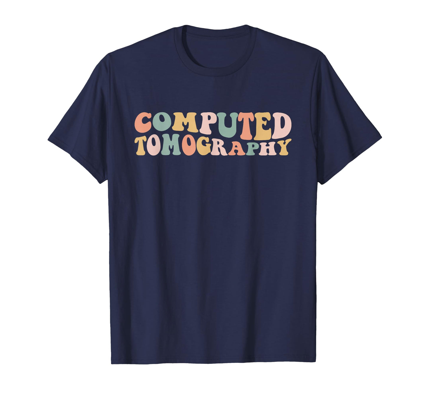 Computed Tomography CT Technologist CT Tech T-Shirt