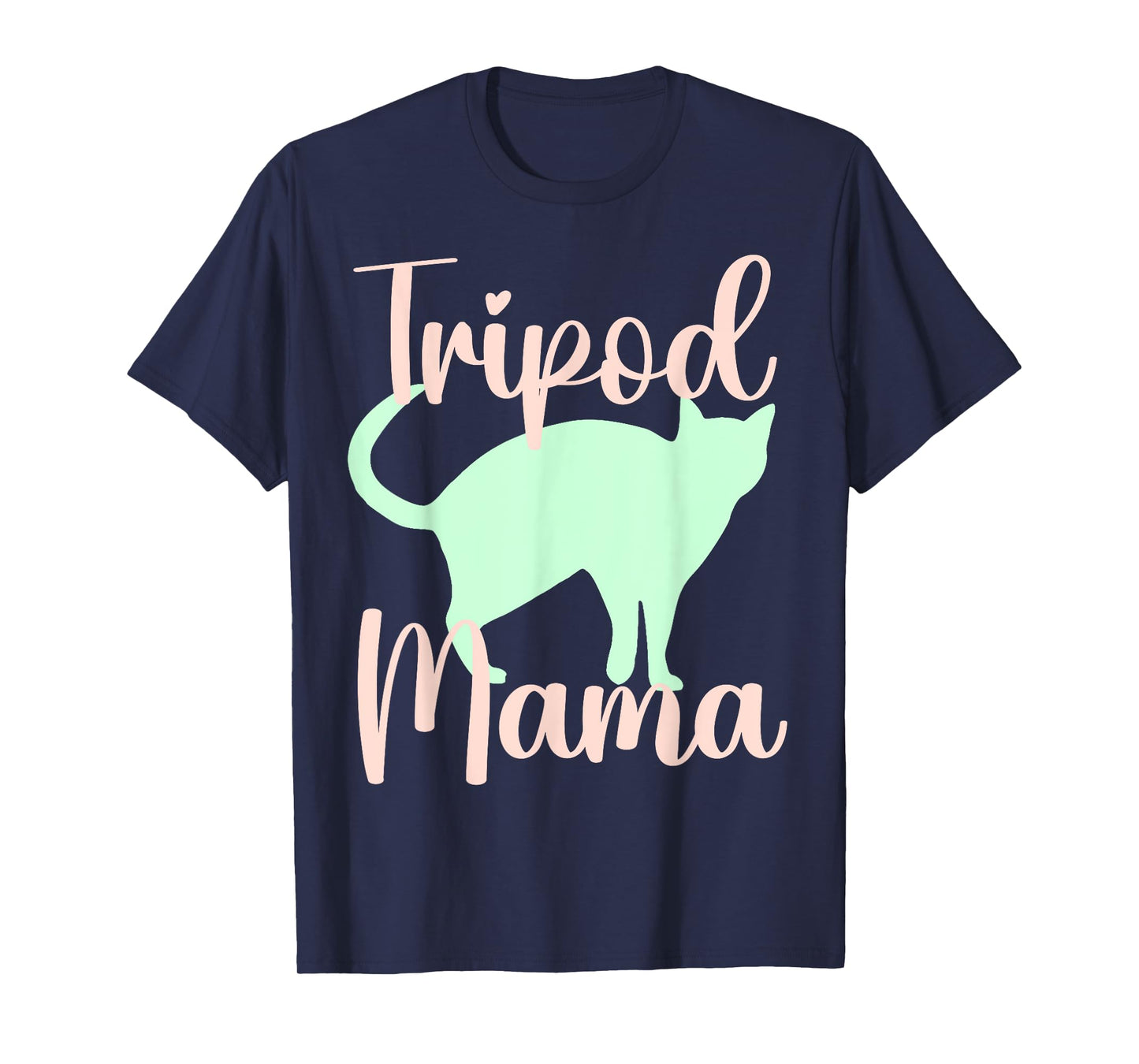 Tripod mama mom cat three legs 3 legged kitten kitty owner T-Shirt for Men Women