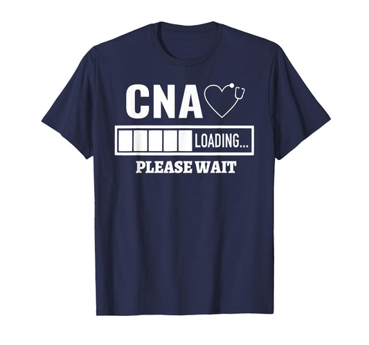CNA Nursiing Certified Nurse Assistant Stethoscope Loading T-Shirt