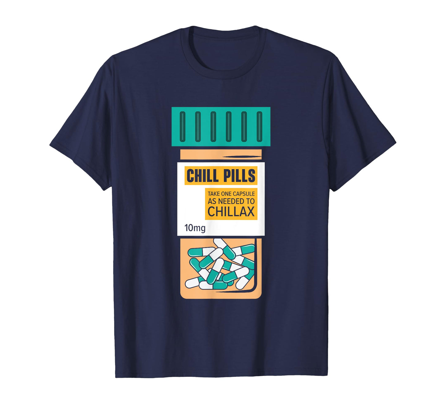 Chill Pills Medical Relax Nursing Medicine Funny Nurse T-Shirt