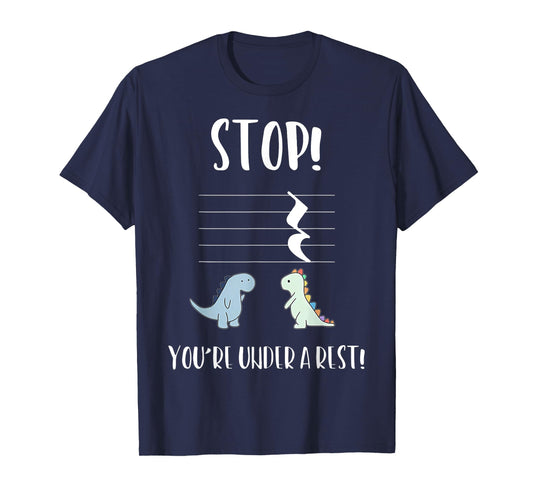 Stop You're Under a Rest Funny Music Cute Dinosaur Teacher T-Shirt for Men Women