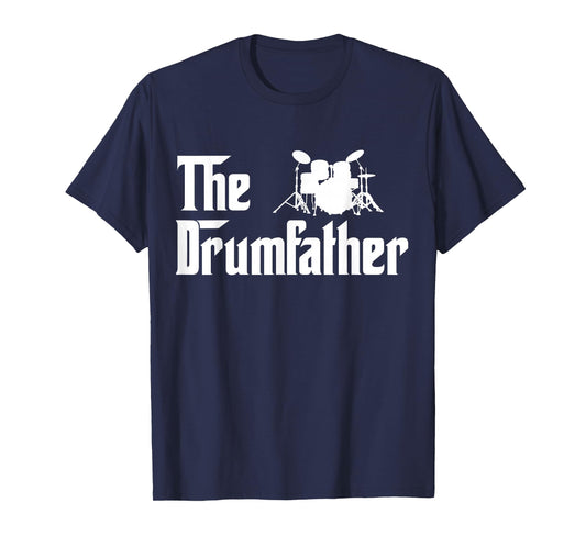 The Drum Father T-Shirt Funny Drummer Gift Shirt T-Shirt