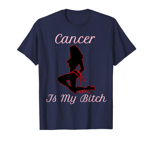 Confident Cancer Is My Bitch T-Shirt