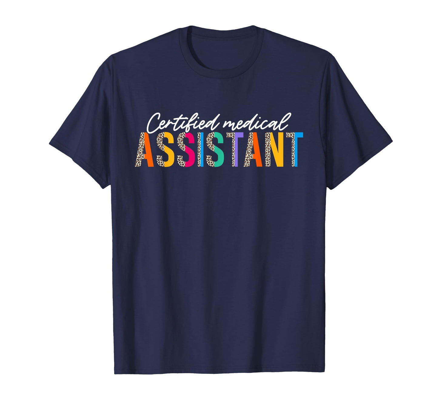 CMA Certified Medical Assistant Leopard Design For Women Men T-Shirt
