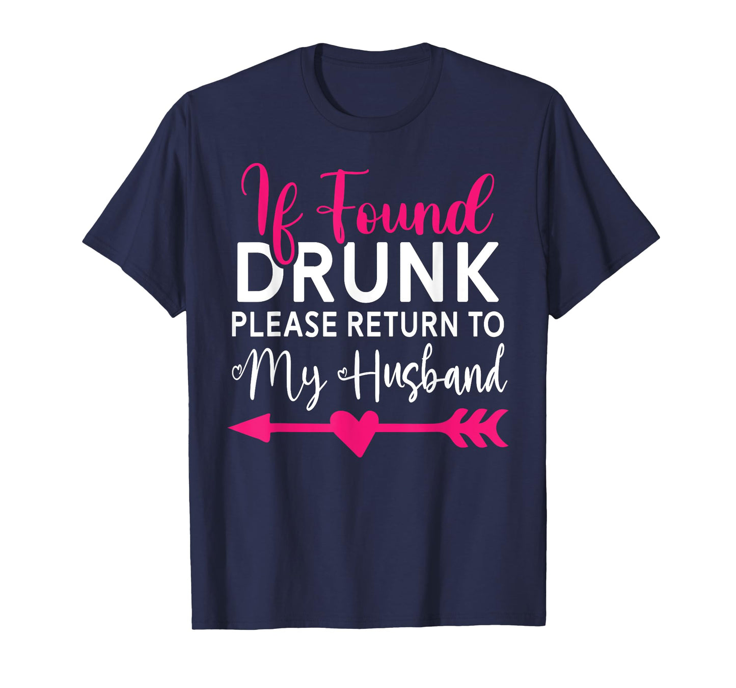 If Found Drunk Please Return To Husband Couples Funny T-Shirt