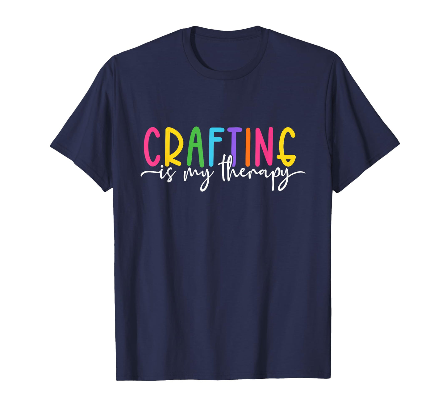 Crafting is My Therapy T-Shirt