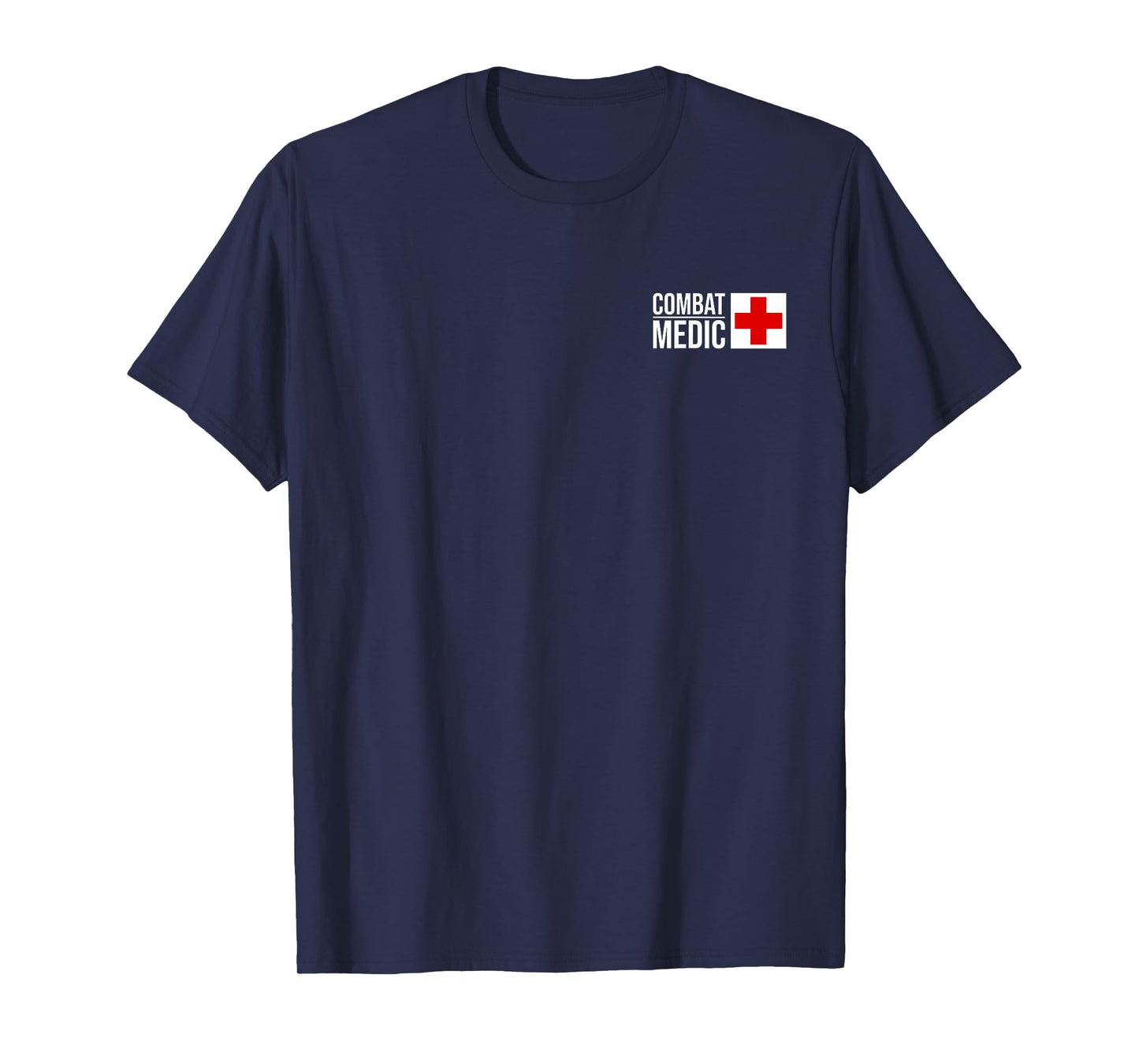 COMBAT MEDIC SPECIALIST ARMY ARMED FORCES T-Shirt