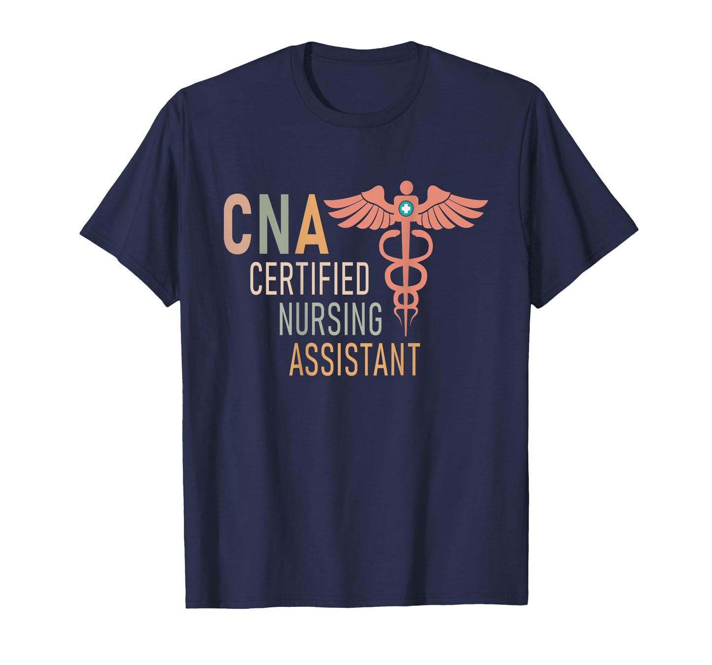 Certified Nursing Assistant Nurse Assistant Aide CNA Back Of T-Shirt