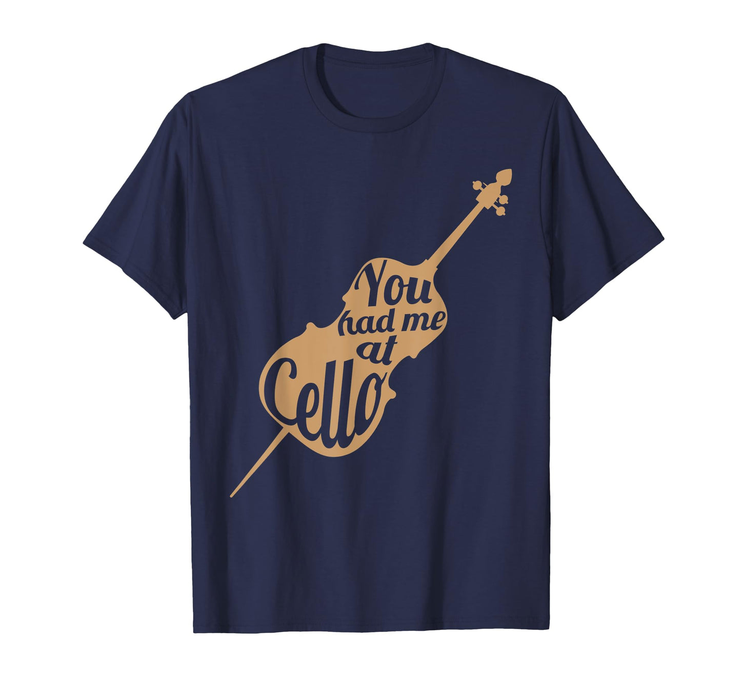 You had me at cello Gift for Cello Player Cellist Shirt