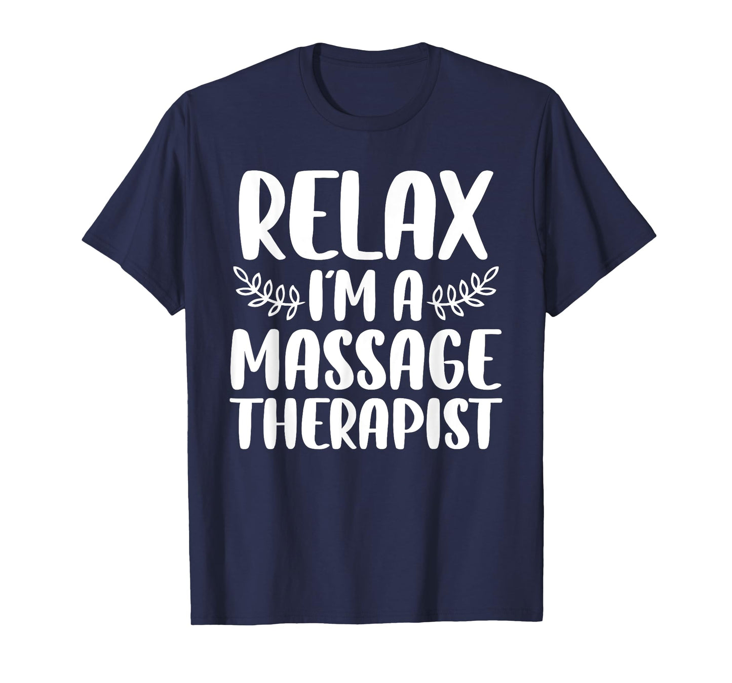 Cool Massage Therapist For Men Women Relax Physical Therapy T-Shirt