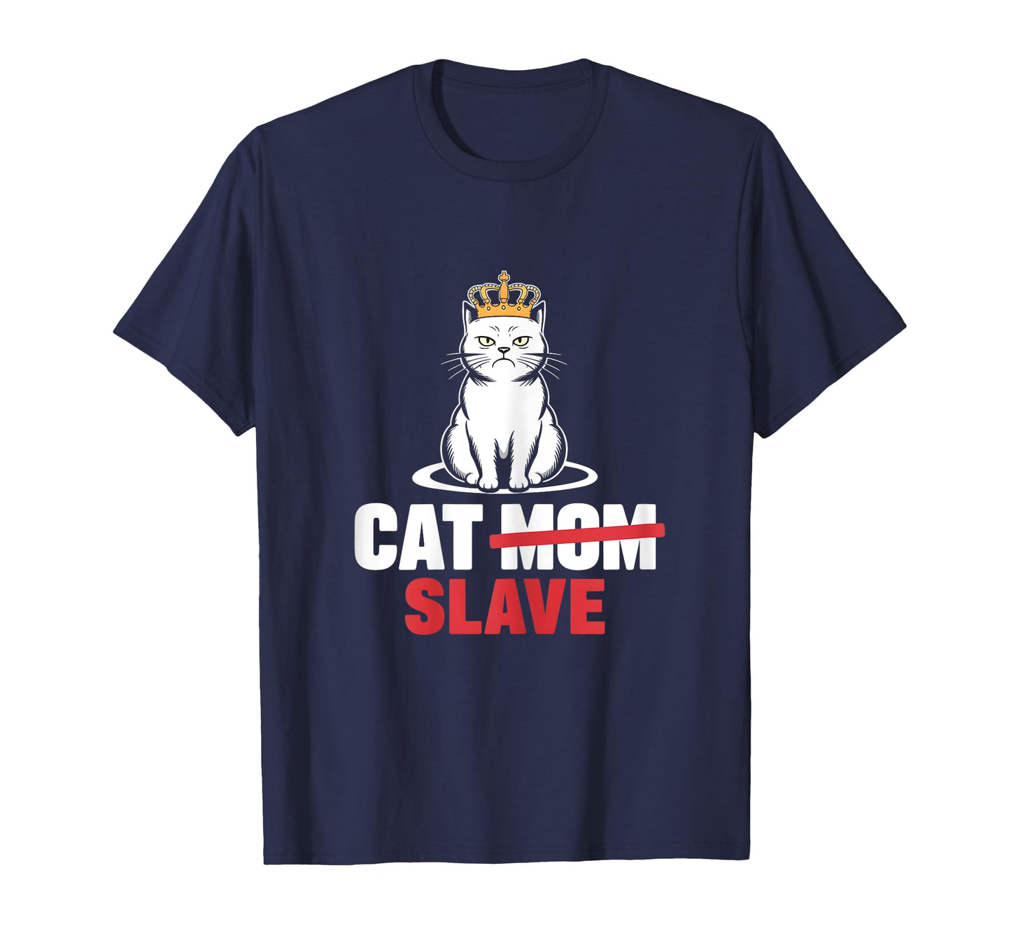 Cat Mom Slave Women T-Shirt