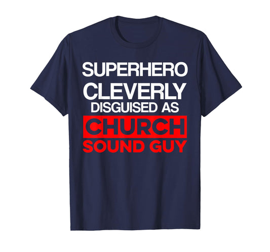 Church Sound Guy Cleverly Audio Tech Engineer T-Shirt