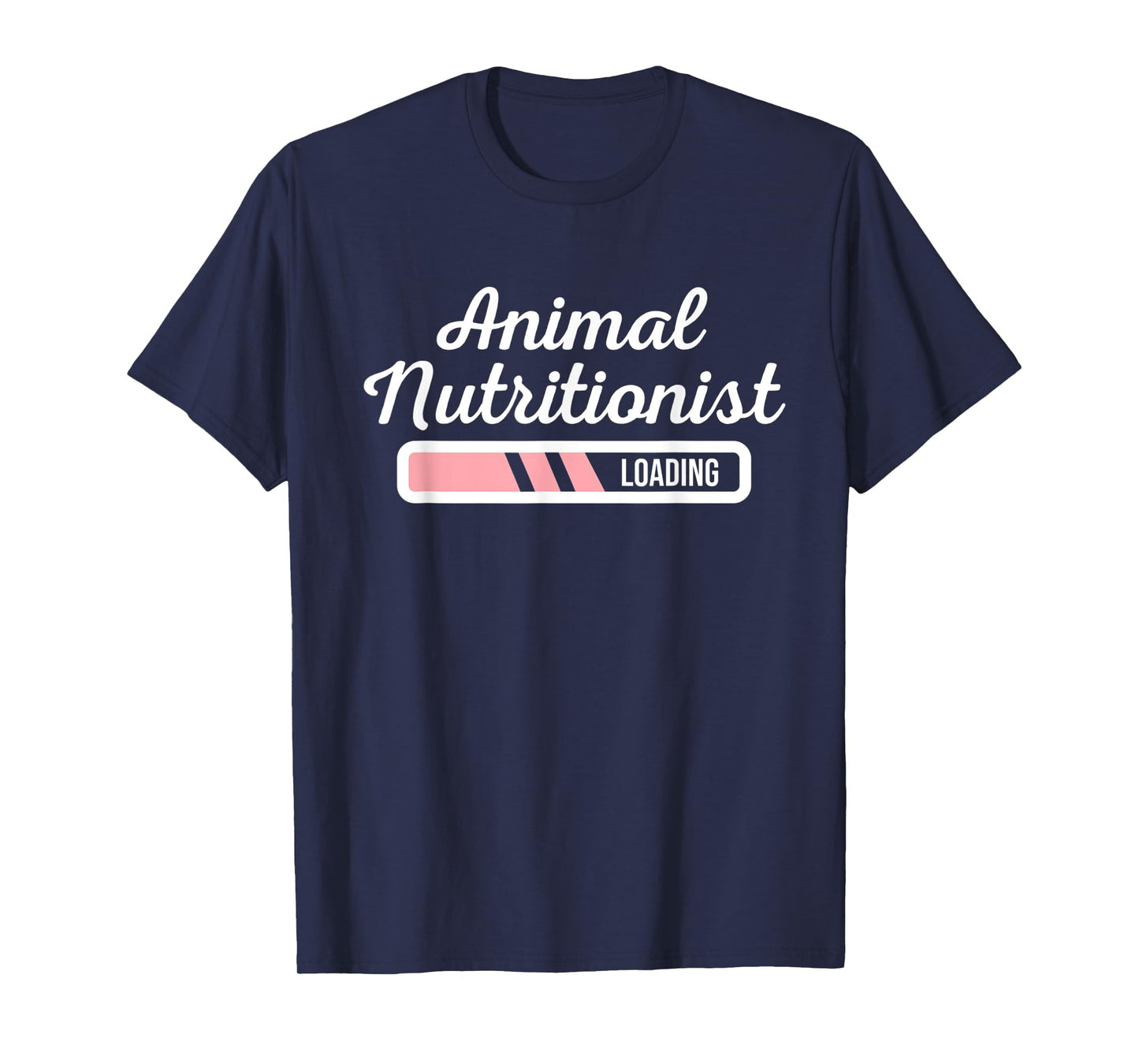 Animal Nutritionist Loading - Veterinary Nutritionists Gift T-Shirt
