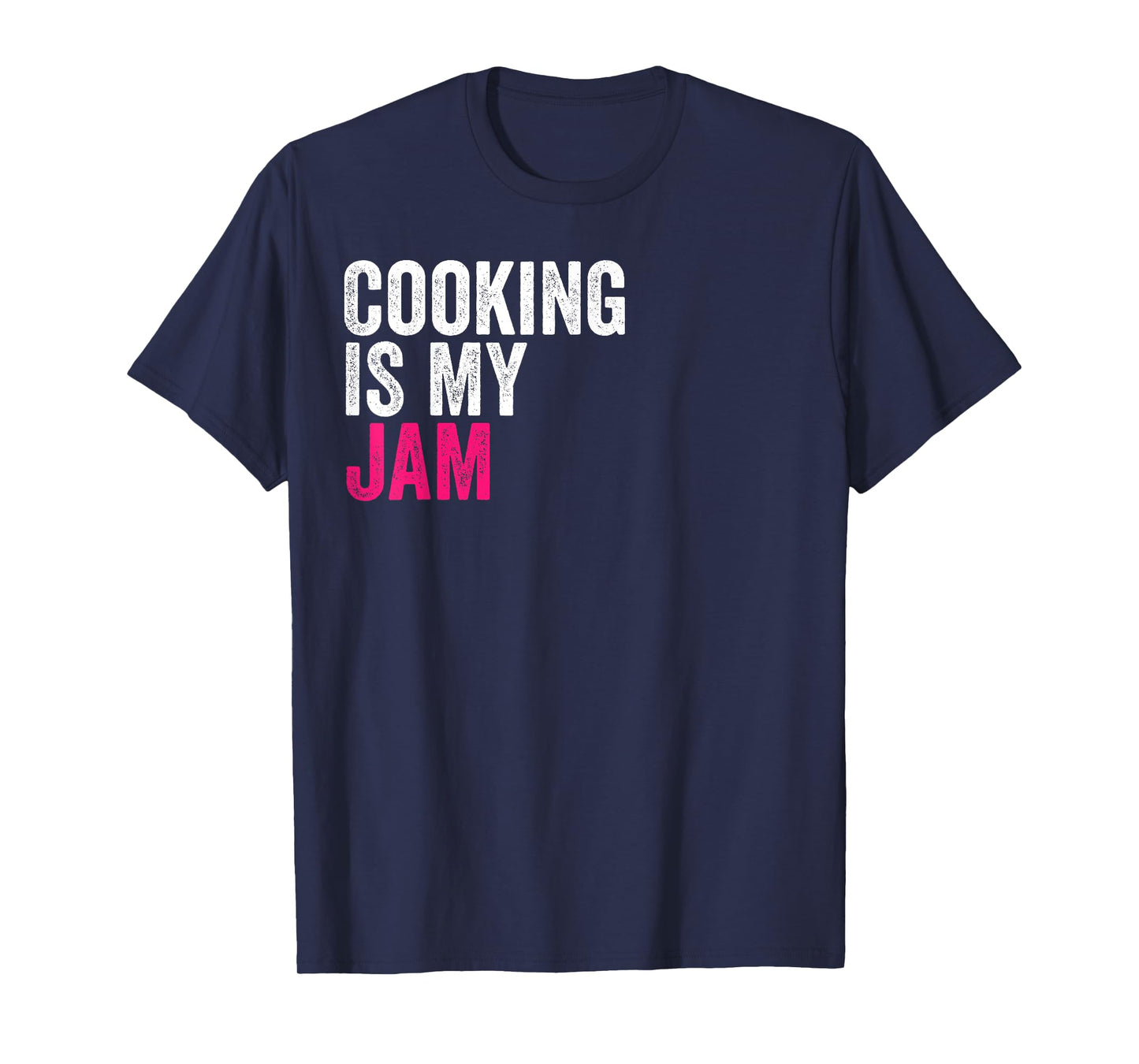 Cooking Is My Jam Funny Favorite Hobbies Activities To Do T-Shirt