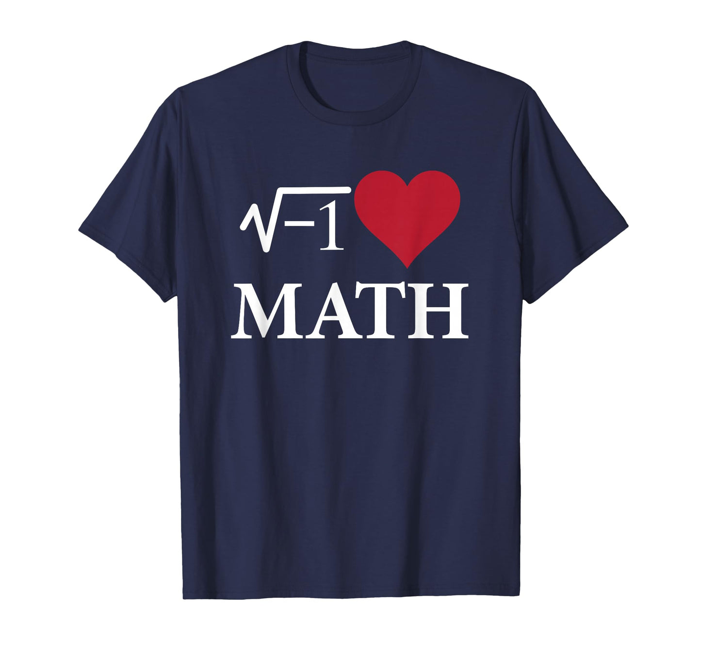 I Love Heart Math Funny T-Shirt T-Shirt