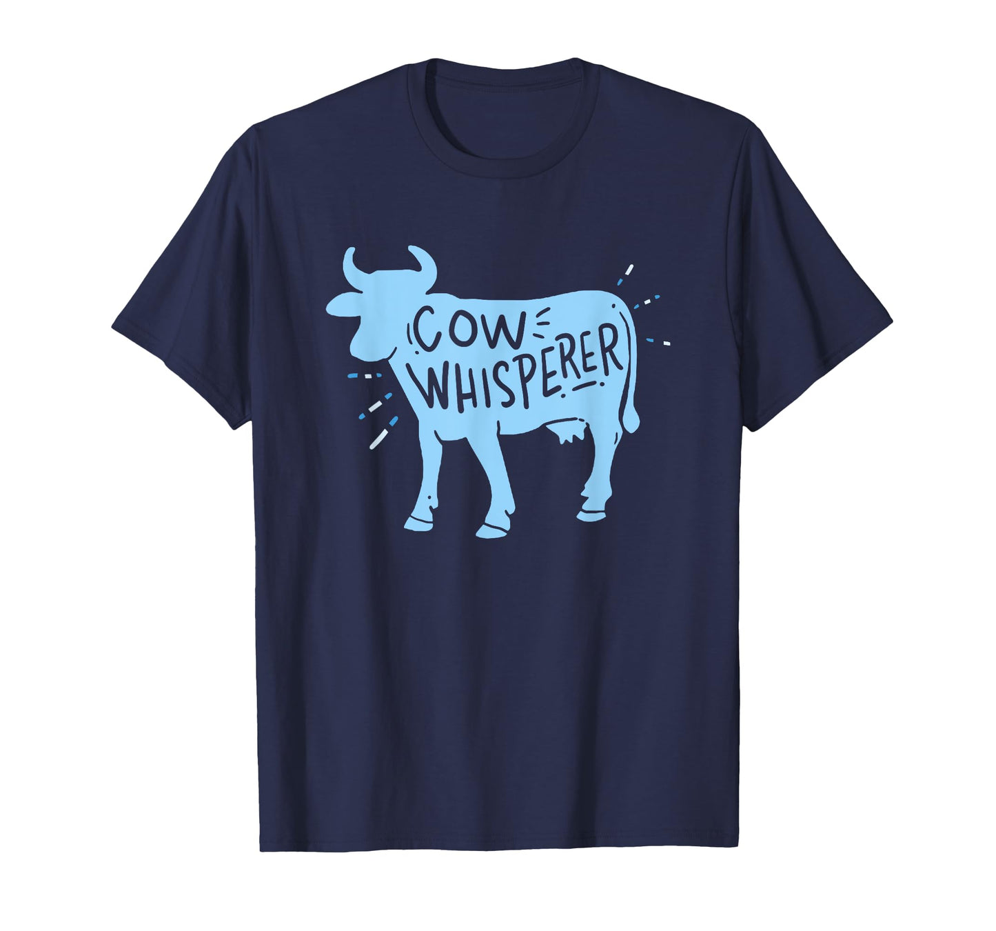 Cow Whisperer - Cow Farmer & Rancher Gift T-Shirt