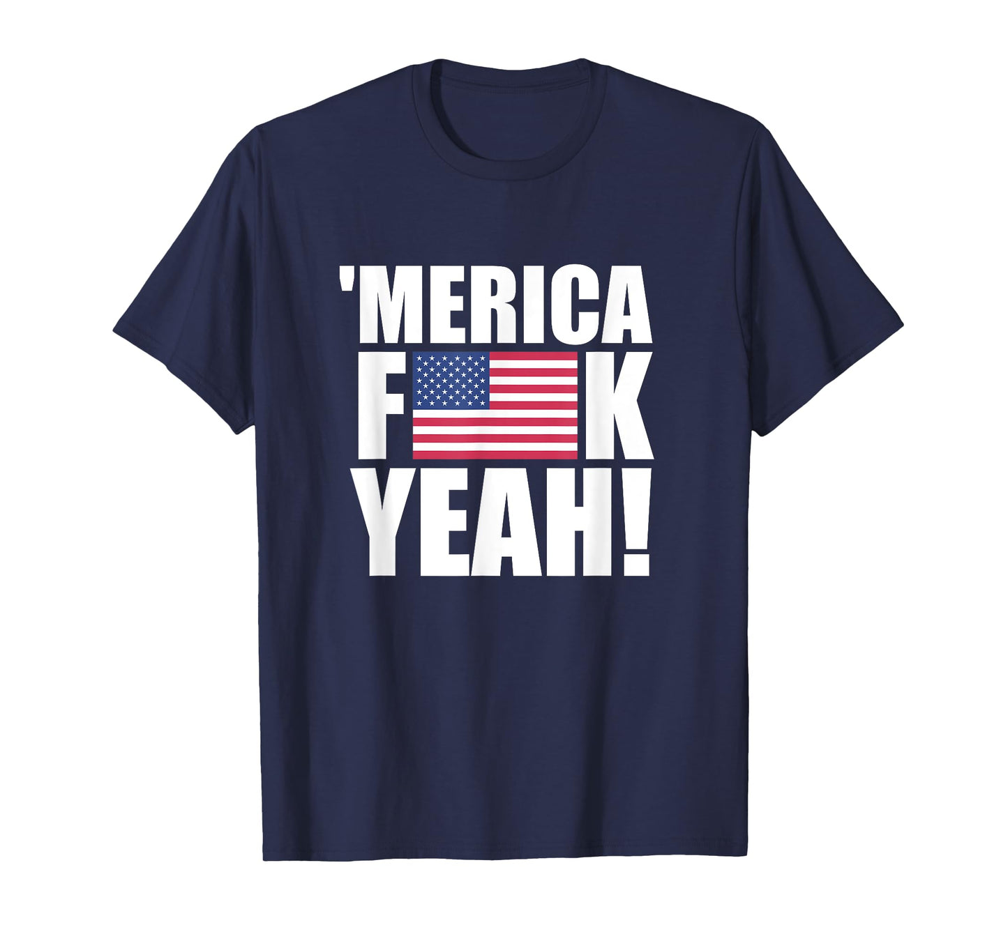 America Fuck Yeah Shirt - Fourth 4th Of July Shirts Women Men T-Shirt