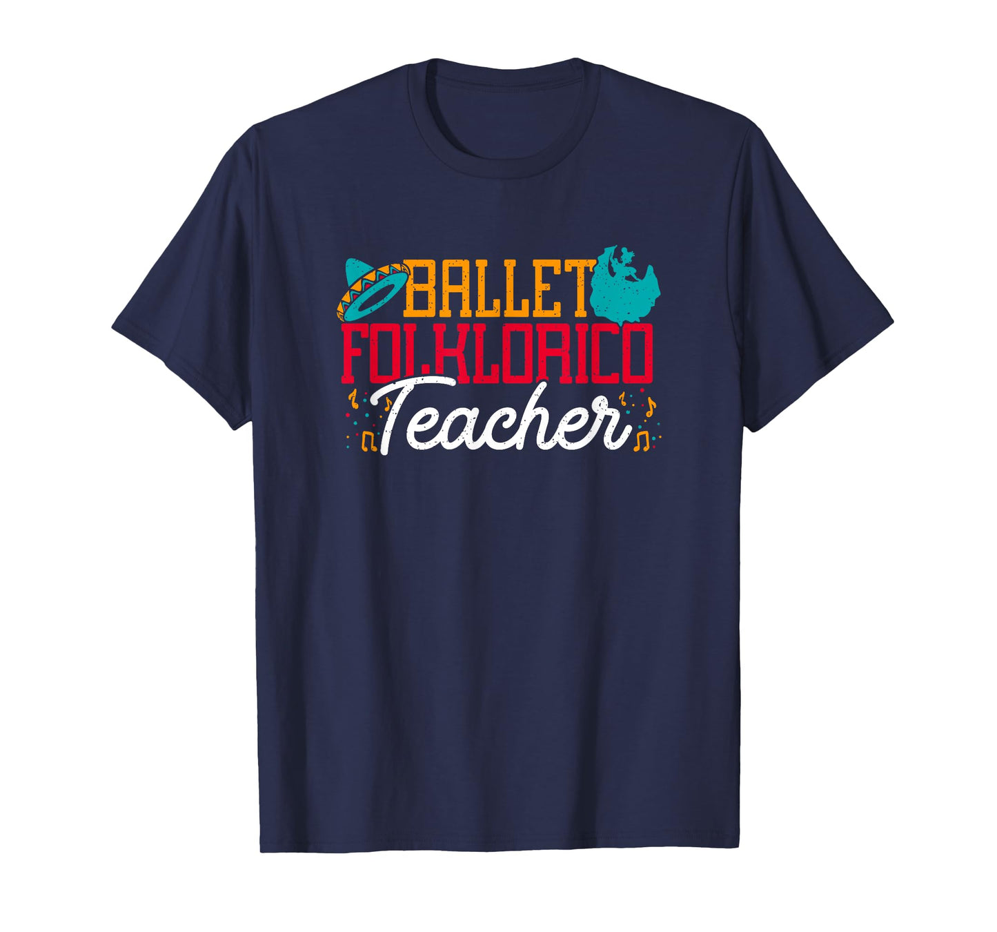 Ballet Folklorico Teacher Latin Dance Cinco De Mayo Dancer T-Shirt for Men Women