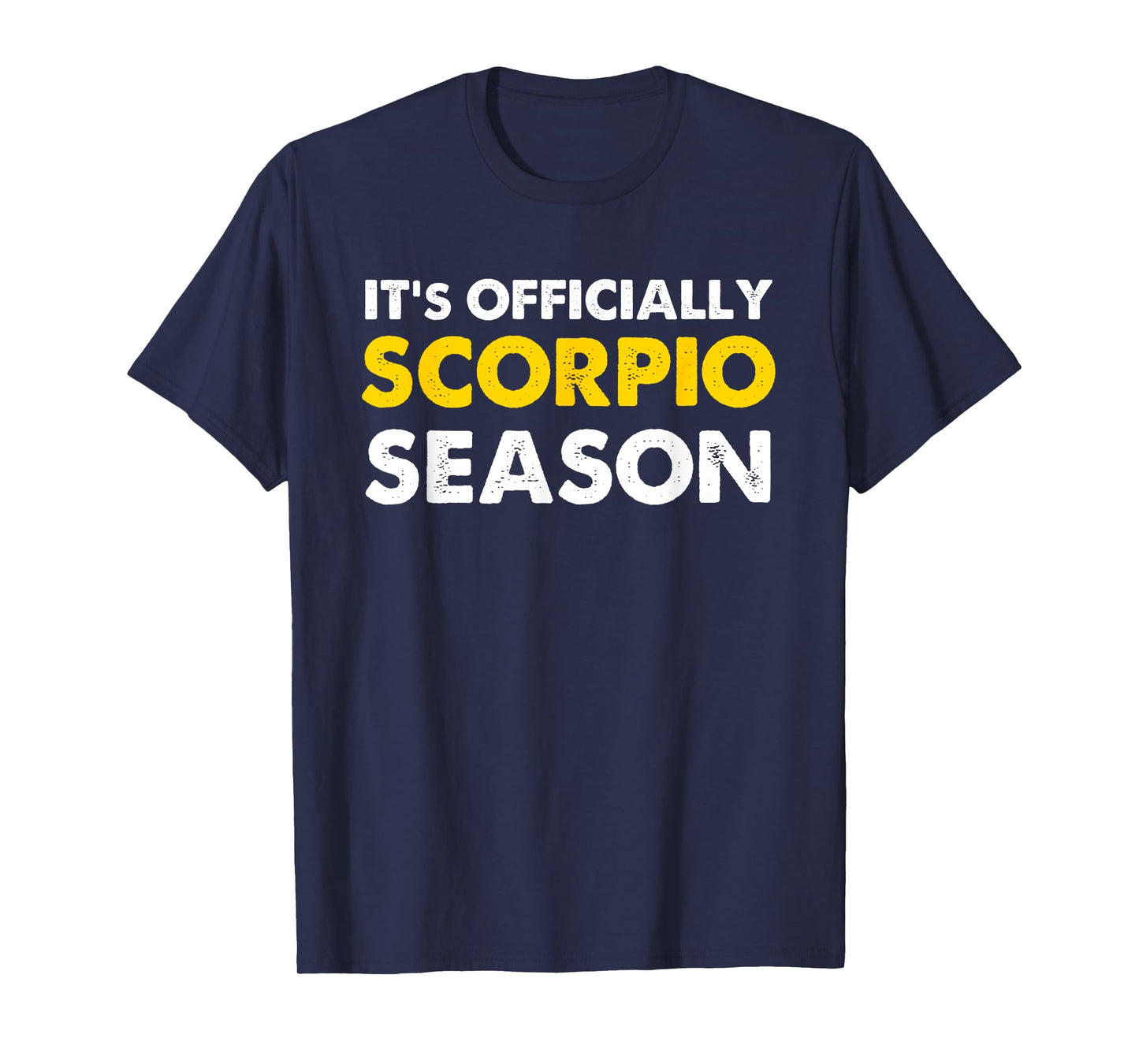 It's Officially Scorpio Season Shirt T-Shirt