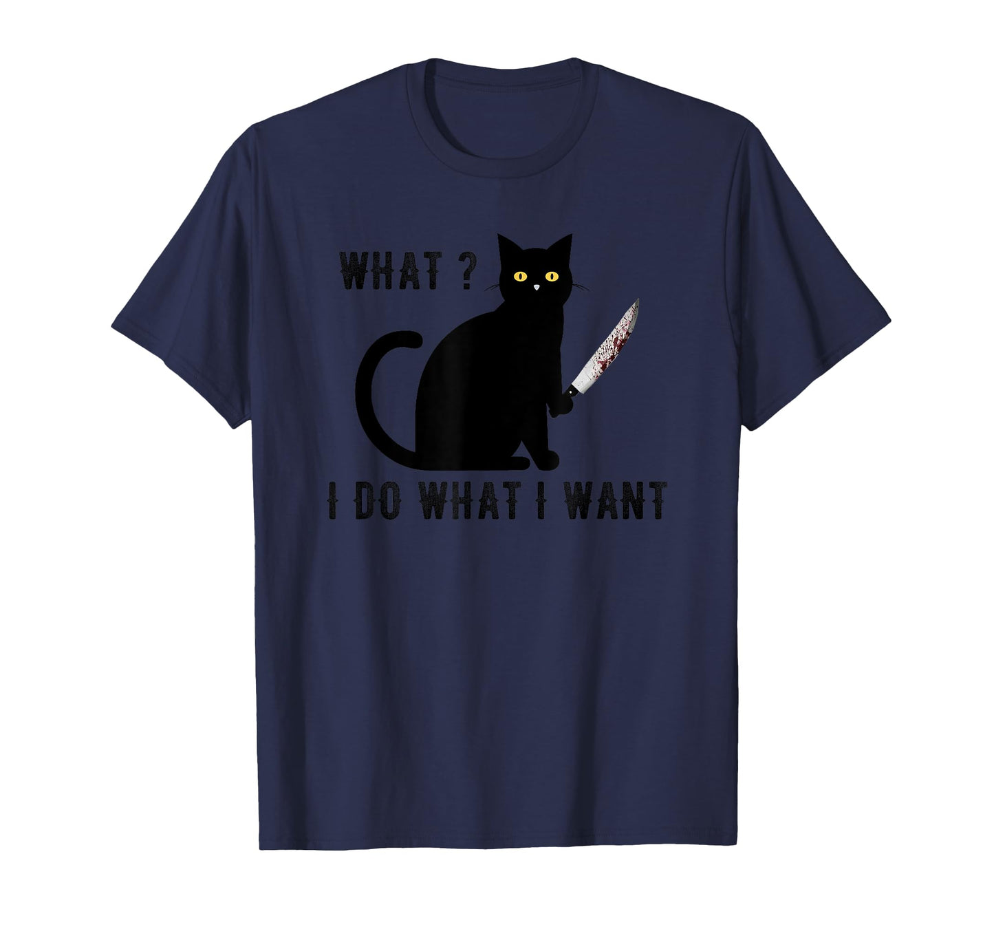 Cat With Knife what i do what i want black cat halloween T-Shirt