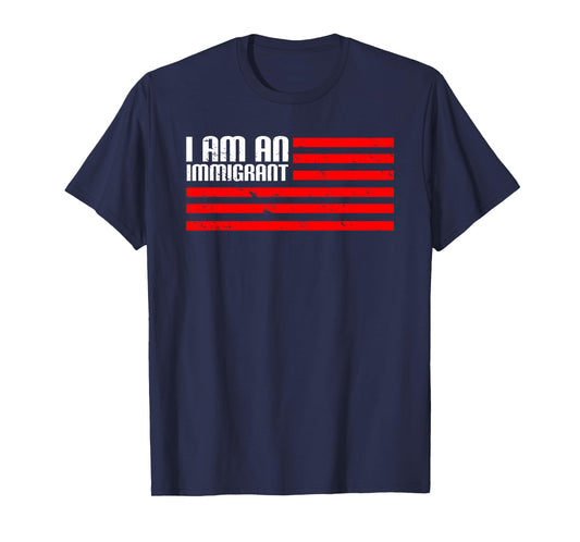 I Am An Immigrant T-Shirt
