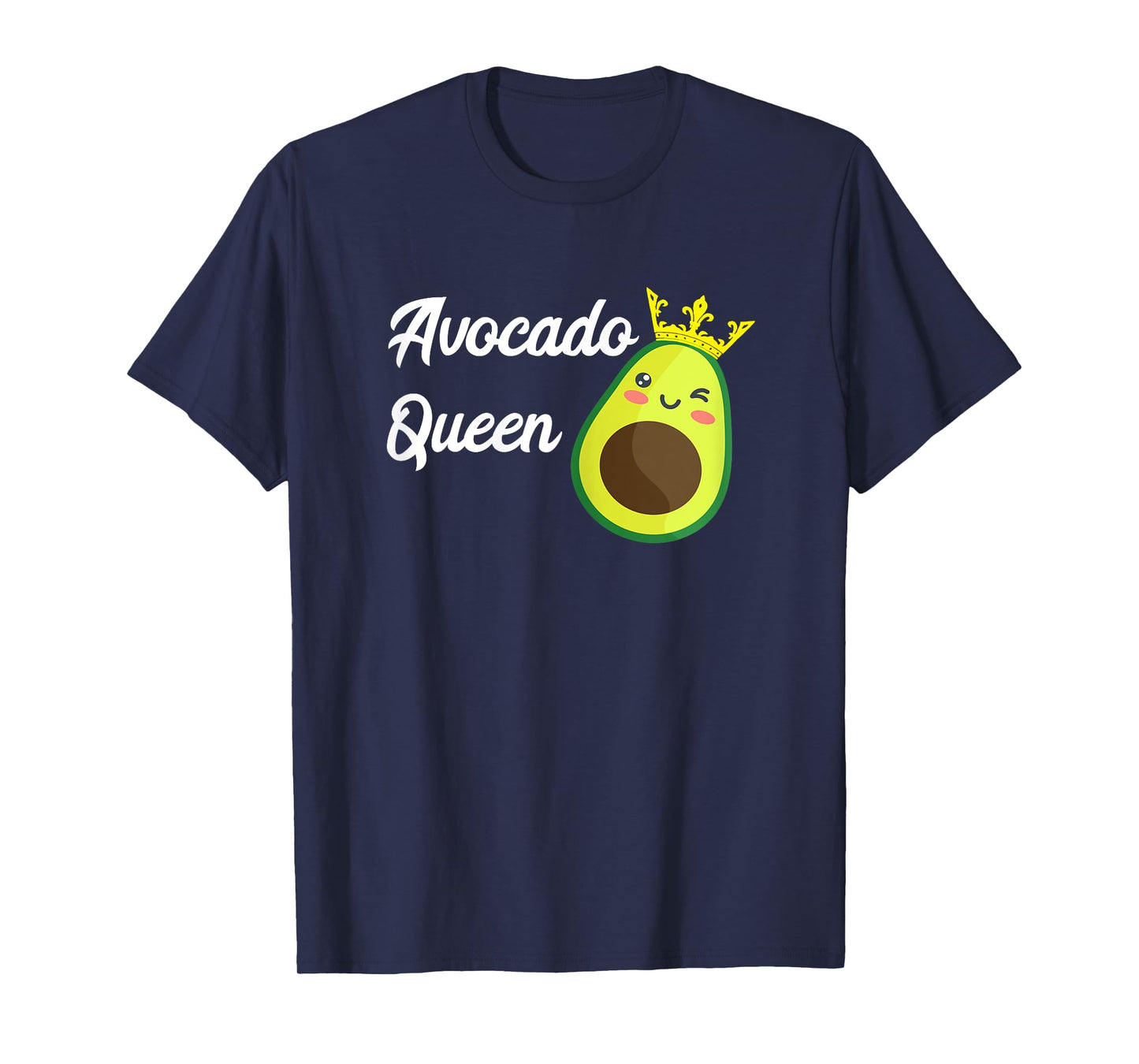 Avocado Queen Funny Avocado Fruit Lover Guacamole Food T-Shirt
