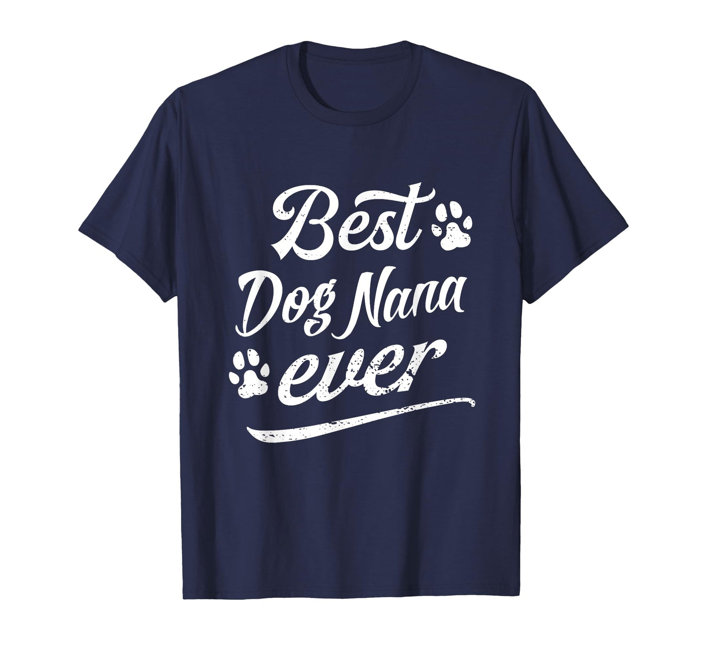 Father Best Dog Nana Ever Fun Fur Animal Loves Family Play T-Shirt for Men Women Kids