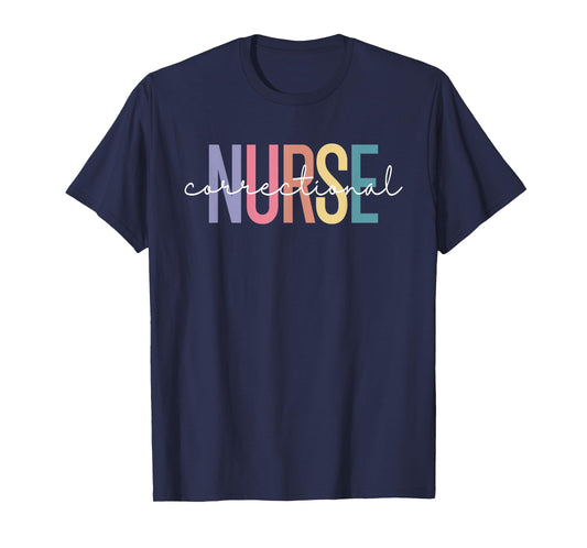 Correctional Nurse Forensic Nurse Corrections Nursing T-Shirt