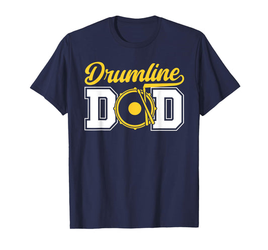 Drumline Dad Drumline Father Proud Drumline Dad T-Shirt