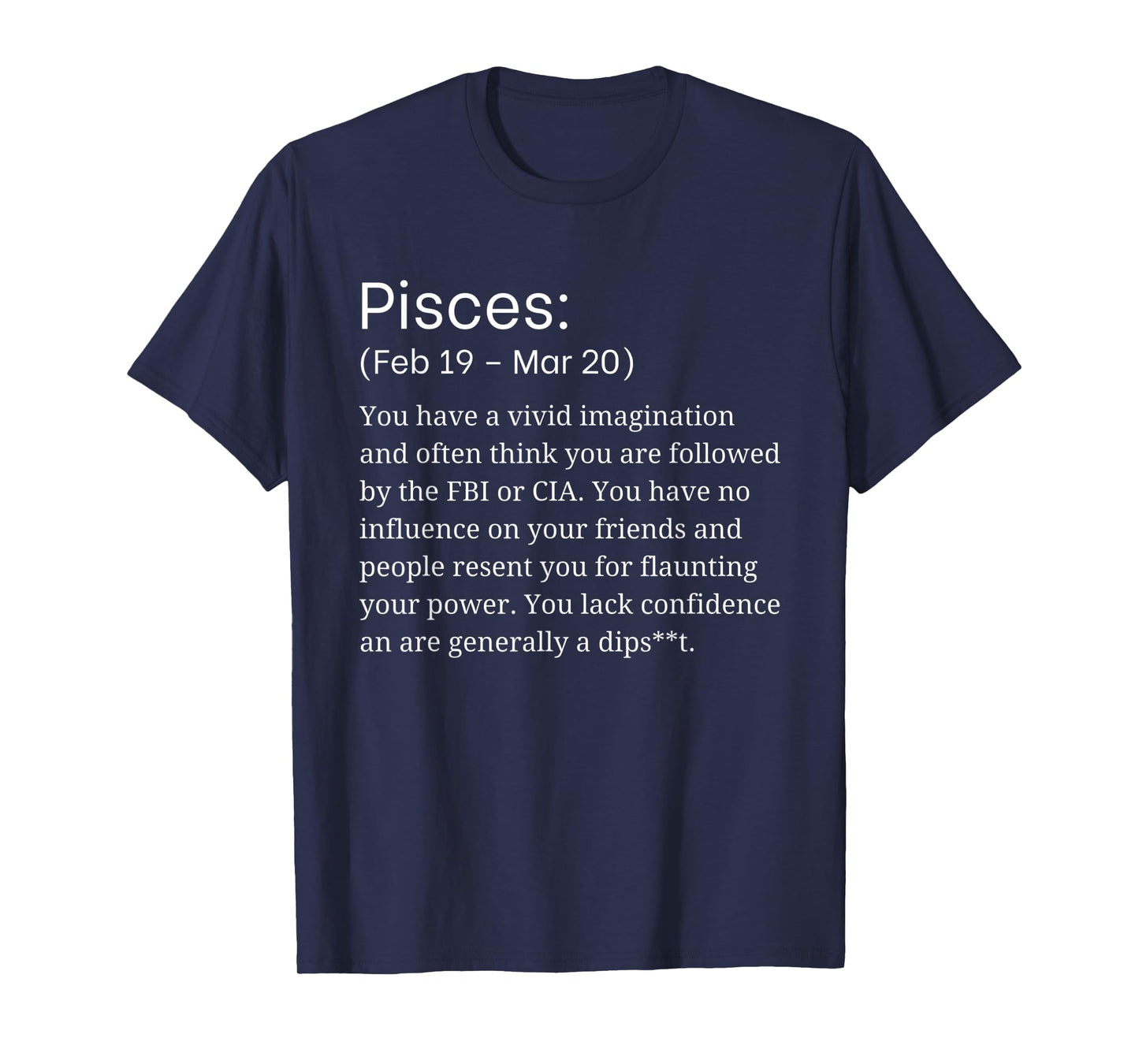 Funny Horoscope Pisces Zodiac Sign Sarcastic Astrology T-Shirt