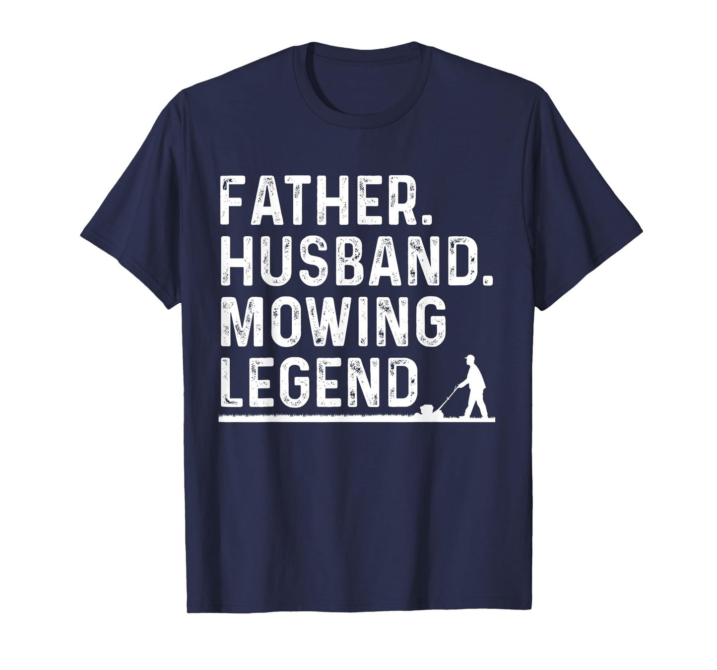 Cool Lawn Mowing For Men Father Lawn Care Gardening Husband T-Shirt