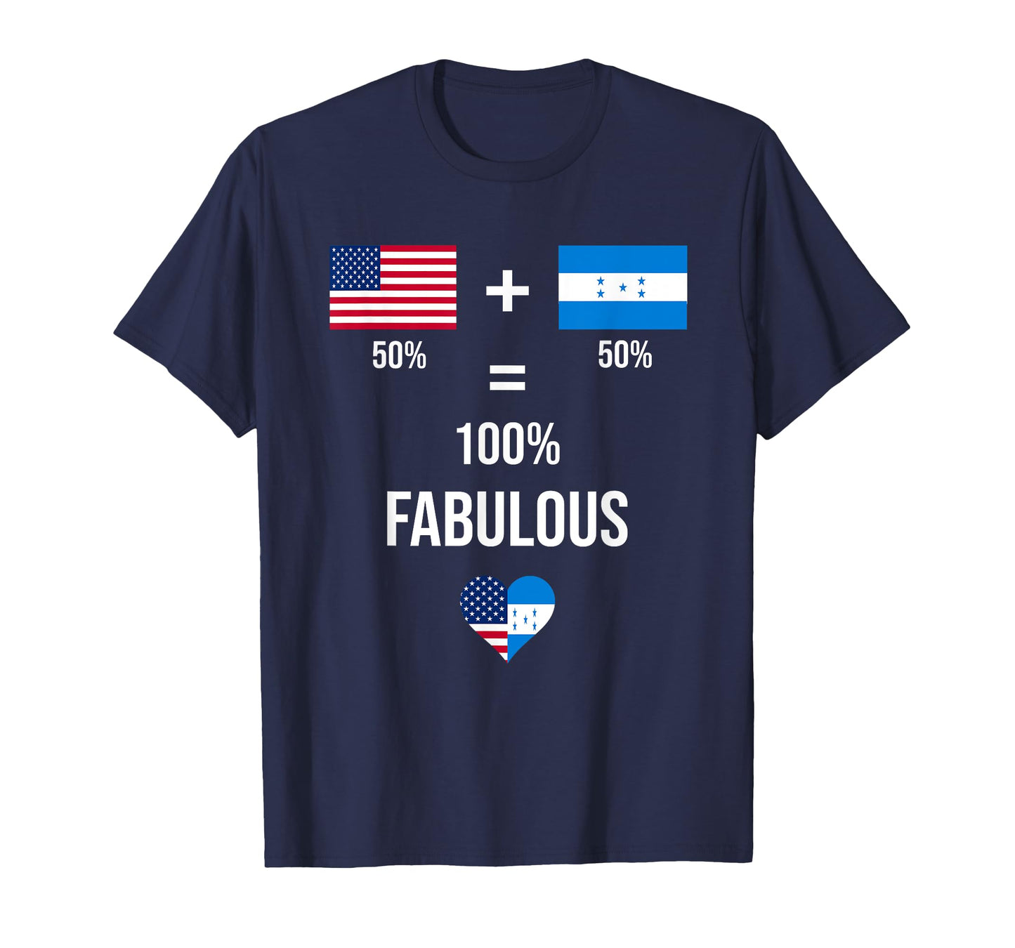 Honduras USA Fabulous Flags Half Honduran Half American T-Shirt