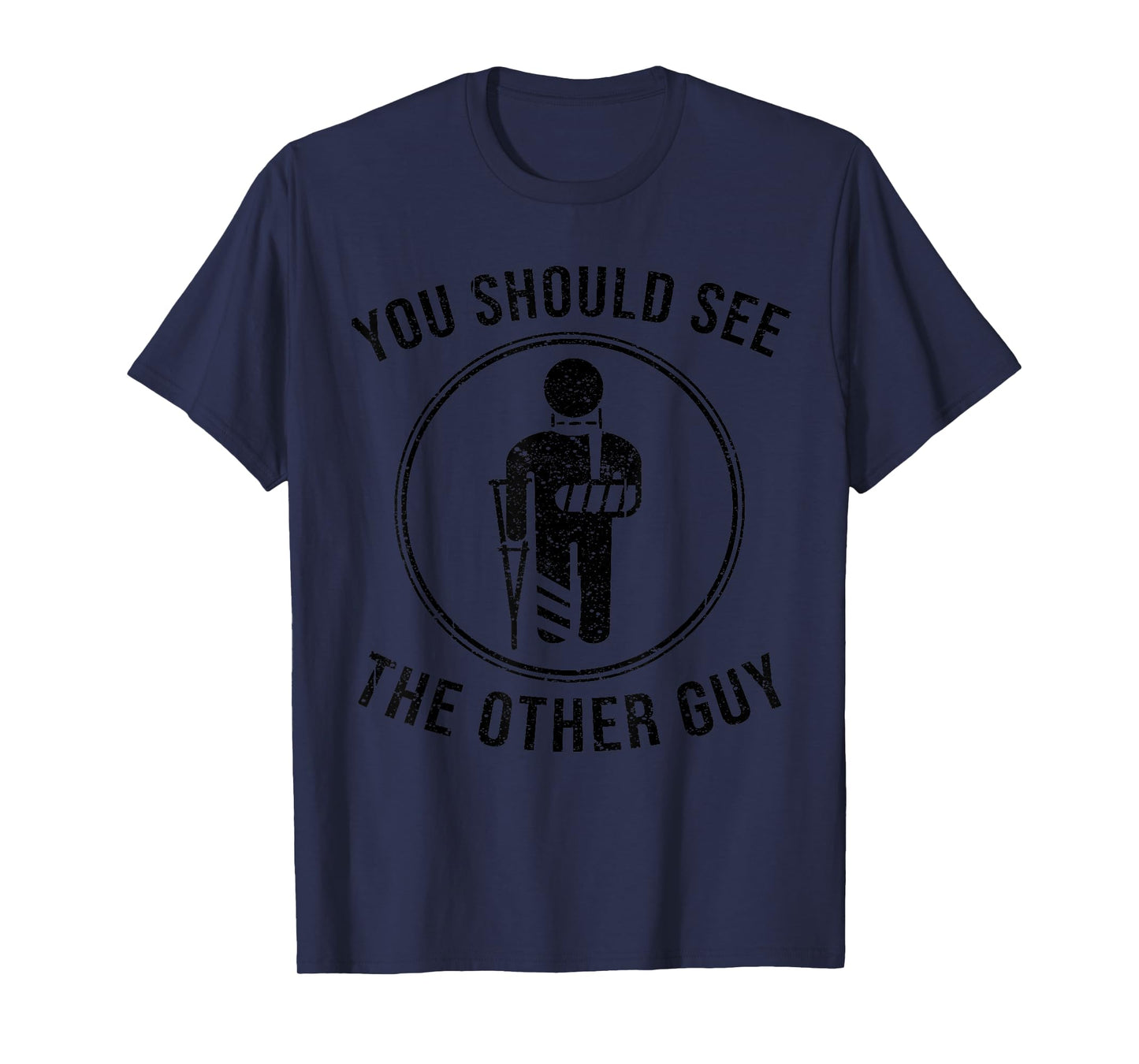 Cool You Should See The Other Guy Funny Broken Arm Joke Gift T-Shirt
