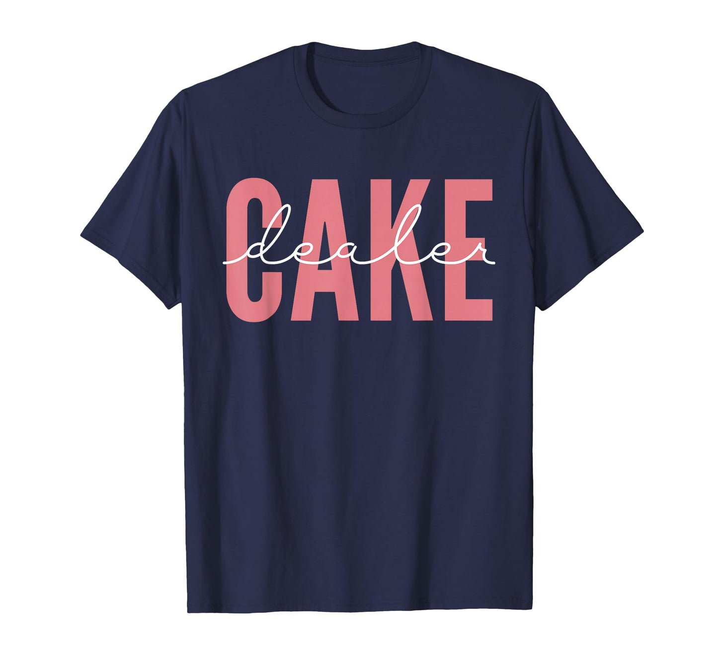 Cool Cake Dealer Cupcake for Women Men Baking Cookie Baker T-Shirt