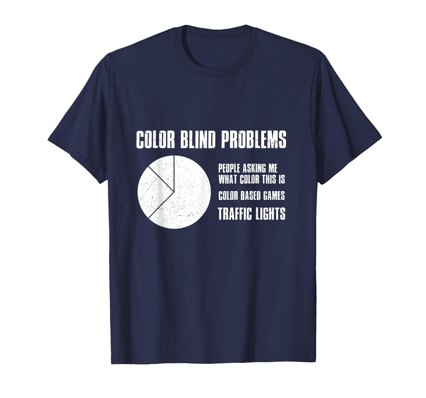 Color Blind Problems Traffic Lights Joke Achromatopsia T-Shirt