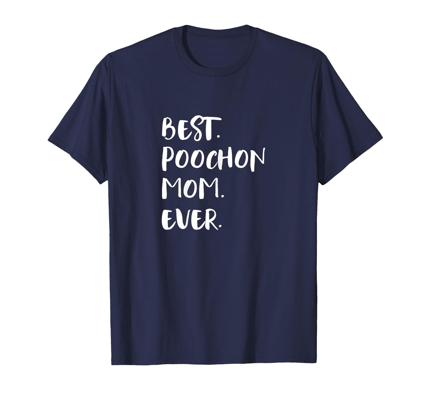 Bichon Poo Bichpoo Poochons Bichpoos Best Poochon Mom Ever T-Shirt