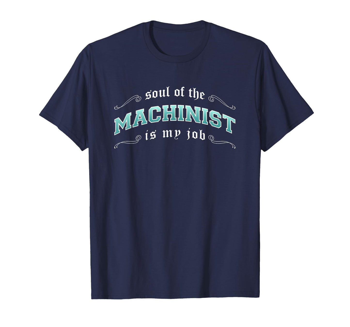 Machinist Is My Job Fantasy MMO Gamer T-Shirt